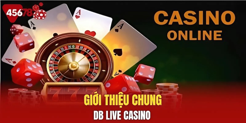 Giới thiệu chung sảnh DB live casino